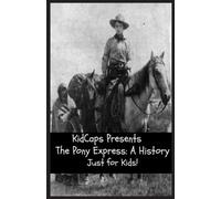 Kidcaps The Pony Express (Tascabile)