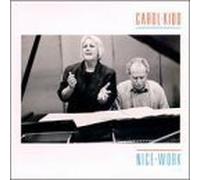 Kidd, Carol - Nice Work by Kidd, Carol (1998-06-09)