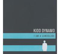 Kidd Dynamo - I Am A Landslide And Other Stories
