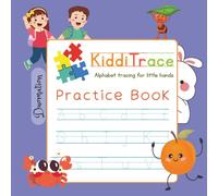 KiddiTrace: Alphabet and Tracing for Little Hands Featuring Animals, Pets, Fruits, Patterns, Cute Things And Many More: Alphabet Tracing Workbook for ... ABC Handwriting Practice with Cute Pictures