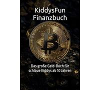 KiddysFun Finanzbuch: Das große Geld-Buch für schlaue Kids ab 10 Jahren