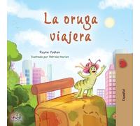 Kidkiddos Books Rayne C The Traveling Caterpillar (Spanish Book for (Tascabile)