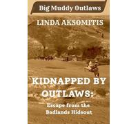Kidnapped by Outlaws: Escape from the Outlaw Hideout: 3