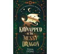 Kidnapped By The Messy Dragon: A Black Paranormal Romance