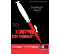 Kidnapped-Cani Arrabbiati