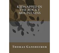 Kidnapped In The Rocky Mountains