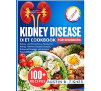 Kidney Disease Diet Cookbook For Beginners