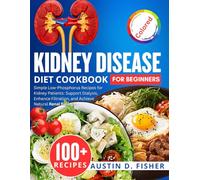 Kidney Disease Diet Cookbook For Beginners