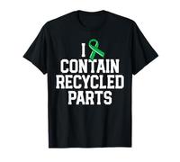 Kidney Transplant Survivor Gifts I Contain Recycled Parts Maglietta