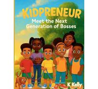 Kidpreneur: Meet the Next Generation of Bosses: 1