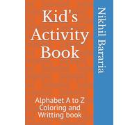 Kid's Activity Book: Alphabet A to Z Coloring and Writting book
