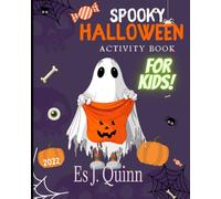 Kids Activity Book Halloween Theme Ages 4- 8, Relief Anxiety Learning Fun Activities: Children’s Coloring book, Puzzles Sketching, Mazes, Doodling and much more!