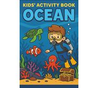 Kid's Activity Book Ocean: Kid's Activity Book Ocean: Ocean crossword puzzles, word search, mazes and more, for Teens & Kids: Activities with easy to ... ... Gift for vacations, holiday & family