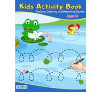 Kids Activity Book: Tracing, Coloring and Matching Games For Ages 3 and Up: Fun Workbook for Early Learning, Pencil Control and Thinking Skills