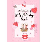 Kids Activity Book: Valentine's Kids Activity Book