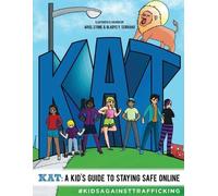 Kids Against Trafficking KAT - A Kid's Guide to Staying Safe Online (Tascabile)