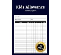 Kids Allowance Tracker Log Book: Simple Kids Allowance Journal to Record Earnings Spending and Savings Build Healthy Money Habits and Set Goals