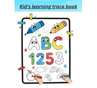 Kids Alphabet and Numbers Practice Book: Trace, Write and Color for Kids Ages 3-6