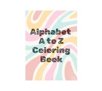 Kid's Alphabet Coloring Book: A-Z coloring and letter tracing book