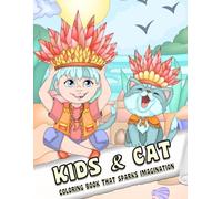 Kids and Cat: Coloring Book for Adults and Kids, Simple and Big Designs for Stress Relief and Relaxation with kids having fun with their favorite cats