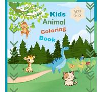 Kids Animal Coloring Book: 65 Fun and Cute Animal Pages for Ages 3-10