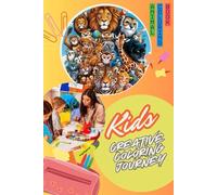 Kids Animal Coloring book "A Fun and Relaxing Way to Bring Animals to Life": "A Fun and Stress-Relieving Coloring Book of the World’s Animals"
