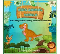 KIDS ANIMAL WORLD: Fun & Easy Animal coloring Book for Little Artist
