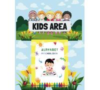 Kids Area. ABC Colors & Fun: Preschool Alphabet Learning Workbook: Alapealkiri: "120 Interactive Color Learning Activities for Toddlers