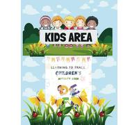 Kids Area. Tracing Adventures: Children's Writing Practice Book: 101 Handwriting Activities for Early Development