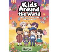 Kids Around the World: A Fun Coloring and Learning Journey for Children