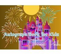 Kids Autograph Book for Theme Parks: Kids' Travel Memory Journal for Theme Parks Worldwide | Collect Signatures from Characters, Superheroes, ... Artwork, engaging Header, and Fun Prompts