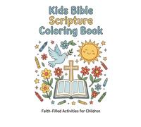 Kids Bible Scripture Coloring Book: Faith-Filled Activities for Children