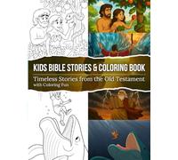 Kids Bible Stories & Coloring Book: Timeless Stories from the Old Testament with Coloring Fun