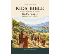 KIDS' BIBLE Volume 2: God's People: Exodus to 1 Kings