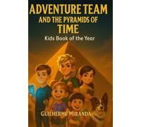 Kids book of the year: Adventure Team and the Pyramids of Time