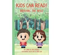 Kids Can Read!: Braving the Wild