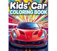 Kids’ Car Coloring Book: Fun and Easy Car Designs for Kids
