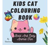 Kids Cat Colouring Book: Bold And Easy Animal Fun