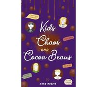 Kids, Chaos And Cocoa Beans: Punny, myth busting, mumbie mayhem tempered with Chocolatey Recipes. A yummy cure for any day!