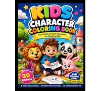 Kids Character Coloring Book: Fun & Cute Cartoon Characters for Creative Kids | Easy Coloring Pages for Boys & Girls