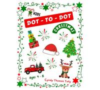 KIDS CHRISTMAS DOT-TO-DOT BOOK For Ages 4-8: - Holiday Activity Workbook Strengthens Counting & Number Sequencing