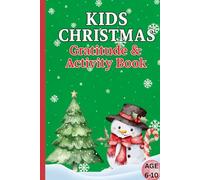 Kids christmas Gratitude & activity book: Unique Gratitude & Activity Book with Fun Non-Repeating Pages