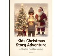 Kids Christmas Story Adventure: A Magical Holiday Journey for Children