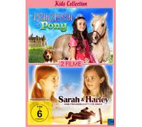 Kids Collection - Die Prinzessin und das Pony/Sarah & Harley