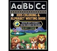 Kids Coloring & Alphabet Writing Book: -Creative ABC's: Coloring & Writing Journey for Children