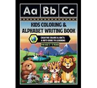 Kids Coloring & Alphabet Writing Book: -Creative Colors & ABCs: A Kid's Guide to Learning