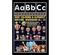 Kids' Coloring & Alphabet Writing Workbook (A - Z): -Alphabet Explorers: Coloring and Writing Workbook