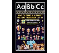 Kids' Coloring & Alphabet Writing Workbook (A - Z): -Alphabet Explorers: Coloring and Writing Workbook