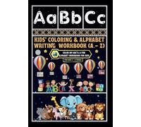Kids' Coloring & Alphabet Writing Workbook (A - Z): -Color My ABC's: A Fun Alphabet Workbook for Kids
