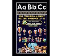 Kids' Coloring & Alphabet Writing Workbook (A - Z): -Color My ABC's: A Fun Alphabet Writing Workbook